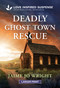 Deadly Ghost Town Rescue (A Christian Romantic Mystery) by Jaime Jo Wright, 9781335400970