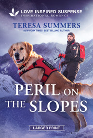 Peril on the Slopes (A Christian K-9 Romantic Suspense) by Teresa Summers, 9781335400987