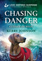 Chasing Danger (A Christian K-9 Romantic Suspense) by Kerry Johnson, 9781335919403