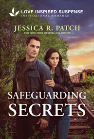 Safeguarding Secrets (A Christian Romantic Suspense Story) by Jessica R. Patch, 9781335919410