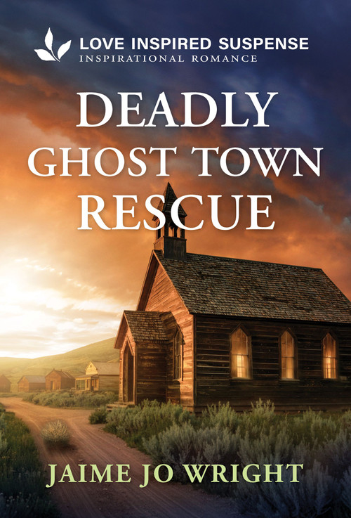 Deadly Ghost Town Rescue (A Christian Romantic Mystery) by Jaime Jo Wright, 9781335919441