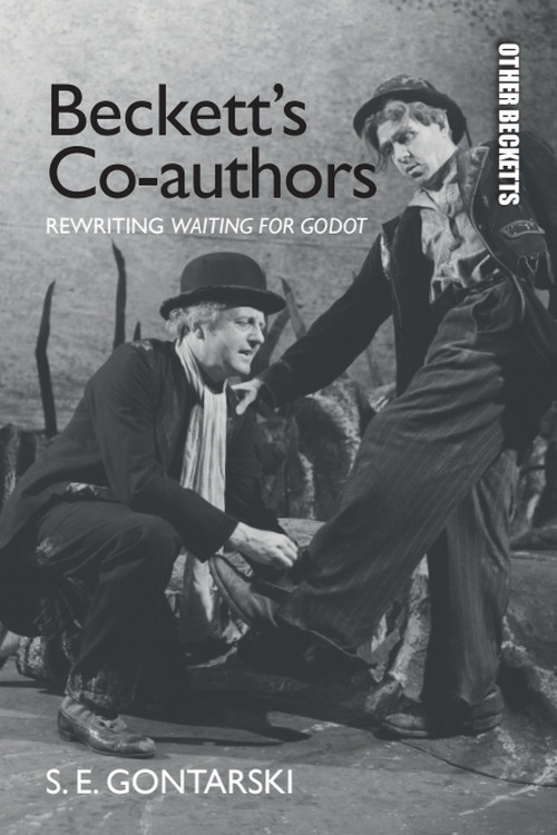 Beckett's Co-authors (Rewriting Waiting for Godot) by S. E. Gontarski, 9781399529341