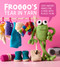Froggo's Year in Yarn (Cosy Crochet Makes for a Frog with Places to Be) by Rebecca Lismer, 9781446319246
