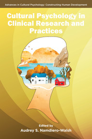 Cultural Psychology in Clinical Research and Practices by Audrey S. Namdiero-Walsh, 9781837422166