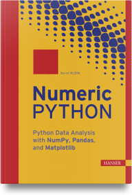 Numeric Python (Python Data Analysis with NumPy, Pandas, and Matplotlib) by Bernd Klein, 9781569904954