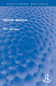 Atomic Spectra by R.C. Johnson, 9781032994338