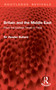 Britain and the Middle East (From the Earliest Times to 1950) by Sir Reader Bullard, 9781041007012