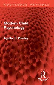 Modern Child Psychology by Agatha H. Bowley, 9781041027614