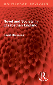 Novel and Society in Elizabethan England by David Margolies, 9781032995885
