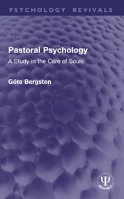 Pastoral Psychology (A Study in the Care of Souls) by Göte Bergsten, 9781032990972