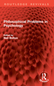 Philosophical Problems in Psychology by Neil Bolton, 9781032996370