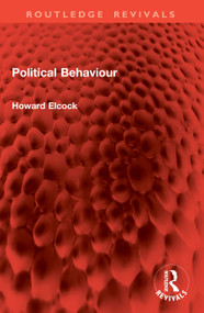 Political Behaviour by Howard Elcock, 9781041027355