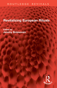 Revitalizing European Rituals by JEREMY BOISSEVAIN, 9781041037309