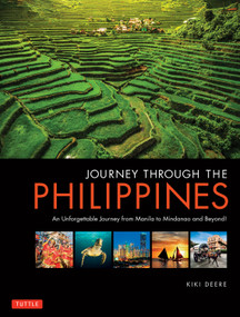 Journey Through the Philippines (An Unforgettable Journey from Manila to Mindanao and Beyond!) by Kiki Deere, 9780804860055