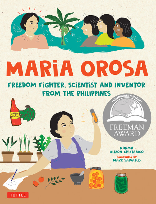 Maria Orosa Freedom Fighter (Scientist and Inventor from the Philippines) by Norma Olizon-Chikiamco, Mark Salvatus, 9780804860093
