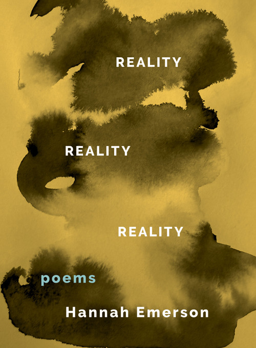 Reality Reality Reality (Poems) by Hannah Emerson, 9781639551781