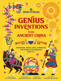 Genius Inventions from Ancient China (Fireworks, paper, kites, compasses, and other extraordinary objects) by Susan Hayes, Christopher Lloyd, Terri Po, Mal Fisher, 9781804662113