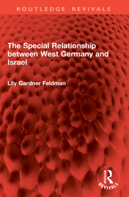 The Special Relationship between West Germany and Israel by Lily Gardner Feldman, 9781032794174