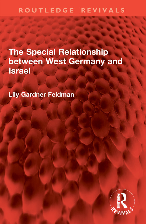 The Special Relationship between West Germany and Israel by Lily Gardner Feldman, 9781032794174