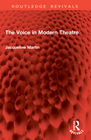 The Voice in Modern Theatre by Jacqueline Martin, 9781032640617