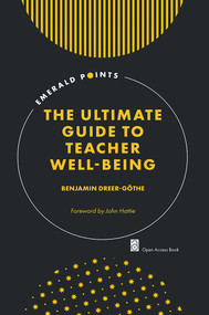 The Ultimate Guide to Teacher Well-Being by Benjamin Dreer-Göthe, 9781837420605