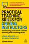 Practical Teaching Skills for Driving Instructors (Developing Your Client-Centred Learning and Coaching Skills) by Su McCormack, John Miller, 9781398630918