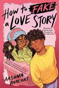 How to Fake a Love Story by Aashna Avachat, 9798217049158