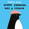 When Grandad Was a Penguin by Morag Hood, 9781509850976