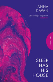 Sleep Has His House by Anna Kavan, 9781805332534