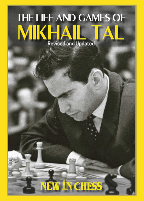 Life and Games of Mikhail Tal (Fully updated and Revised) by Mikhail Tal, 9789465470092