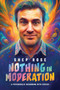 Nothing in Moderation (A Psychedelic Reckoning With Excess) by Shep Rose, 9798891882126