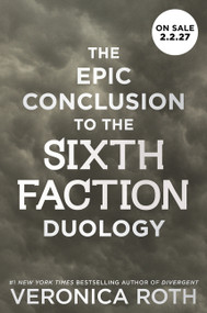 The Sixth Faction #2 by Veronica Roth, 9780063462601