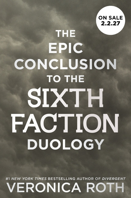 The Sixth Faction #2 by Veronica Roth, 9780063462601