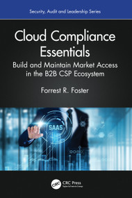 Cloud Compliance Essentials (Build and Maintain Market Access in the B2B CSP Ecosystem) by Forrest R. Foster, 9781041216674
