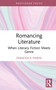 Romancing Literature (When Literary Fiction Meets Genre) by Francesca Pierini, 9781041289821