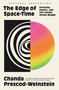 The Edge of Space-Time (Particles, Poetry, and the Cosmic Dream Boogie) by Chanda Prescod-Weinstein, 9780593701683