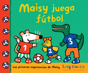 Maisy juega fútbol (Spanish Edition) by Lucy Cousins, Lucy Cousins, 9781536247220