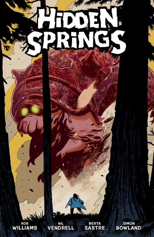 Hidden Springs by Rob Williams, Nil Vendrell, Berta Sastre, Simon Bowland, 9781506749730