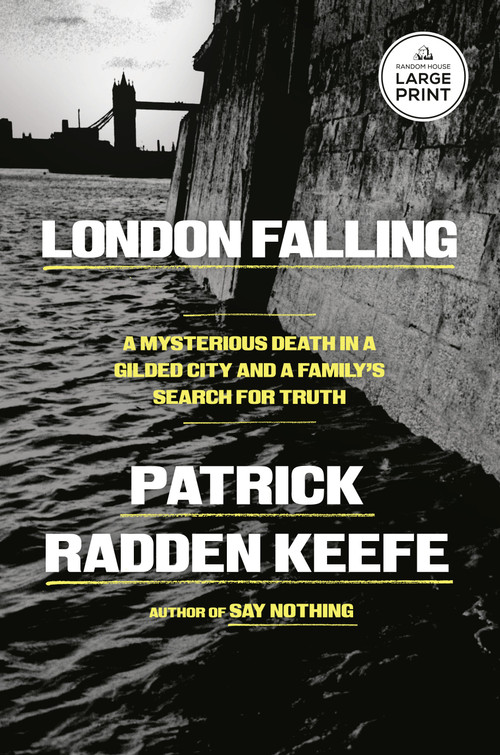 London Falling (A Mysterious Death in a Gilded City and a Family's Search for Truth) by Patrick Radden Keefe, 9798217290239