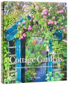 Cottage Gardens (Creating Year-round Beauty with Flowers, Herbs, Fruits, Edibles, and More) by Kathryn Bradley-Hole, Marianne Majerus, 9780847876150