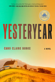 Yesteryear: A GMA Book Club Pick (A Novel) by Caro Claire Burke, 9780593804216