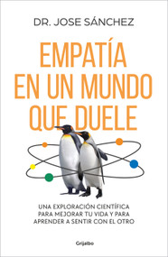 Empatía en un mundo que duele / Empathy in a World that Aches (Spanish Edition) by Dr. Jose Sánchez, 9788425370885
