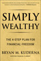 Simply Wealthy (The 4-Step Plan for Financial Freedom) by Bryan Kuderna, 9781961293588