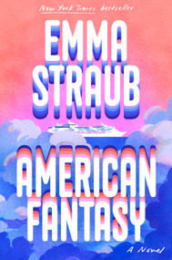 American Fantasy (A Novel) by Emma Straub, 9798217046850