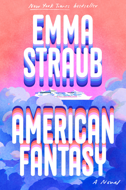 American Fantasy (A Novel) by Emma Straub, 9798217046850