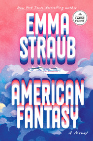 American Fantasy (A Novel) by Emma Straub, 9798217294541