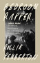 Bedroom Rapper (Cadence Weapon on Hip-Hop, Resistance and Surviving the Music Industry) by Rollie Pemberton, 9780771051906