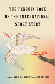 The Penguin Book of the International Short Story by Rabih Alameddine, John Freeman, 9780593834138