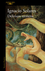 Delirium tremens (Spanish Edition) by Ignacio Solares, 9786073865814