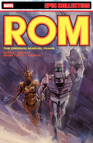 Rom Epic Collection: The Original Marvel Years Vol. 4 by Bill Mantlo, Sal Buscema, Mark Bright, Steve Ditko, Bill Sienkiewicz, 9781302966911